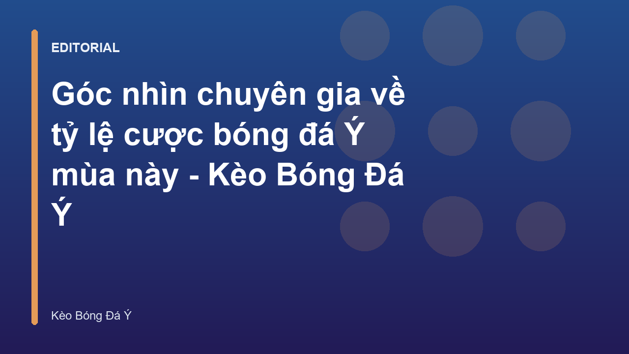 Phân tích tỷ lệ cược bóng đá Ý chuyên sâu