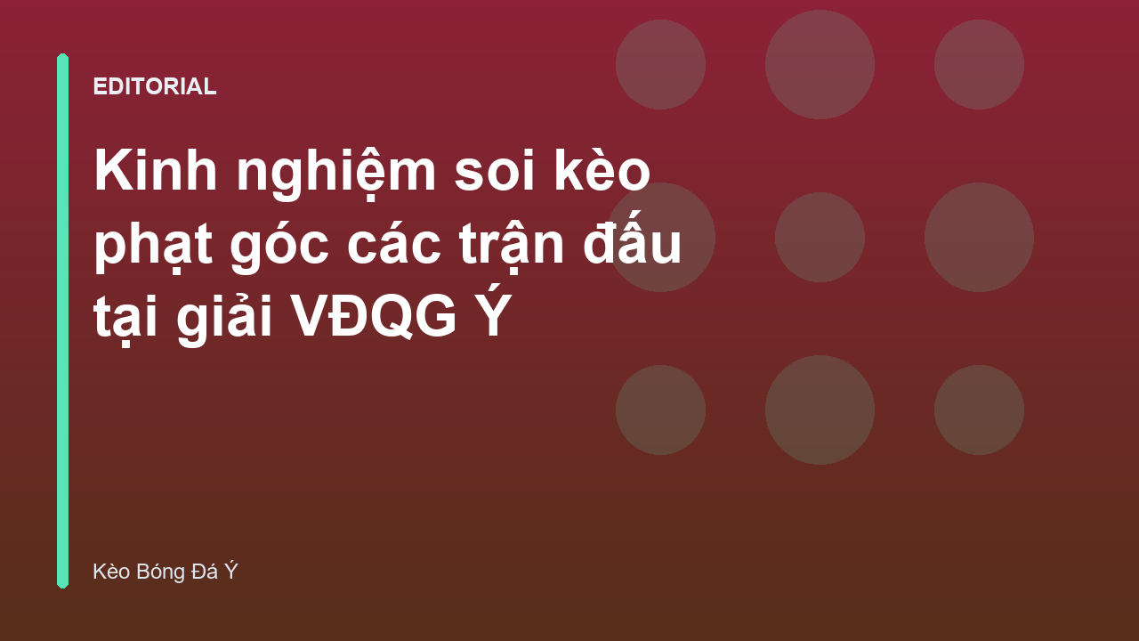 Phân tích kèo góc bóng đá Ý