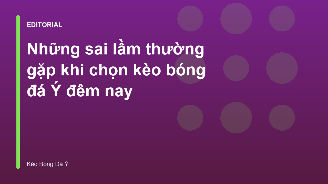 Người hâm mộ phân tích kèo bóng đá Ý