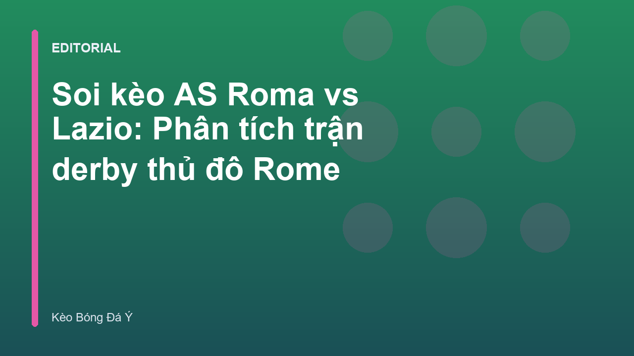 Trận derby thủ đô giữa AS Roma và Lazio